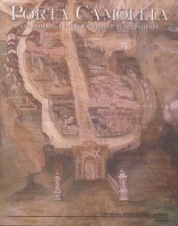 Immagine copertina libro Porta Camollia. Da baluardo di difesa a simbolo di accoglienza