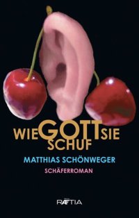 Immagine copertina libro Wie Gott sie schuf. Schäferroman