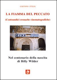 Immagine copertina libro La fiamma del peccato. Centoundici cronache cinematografiche