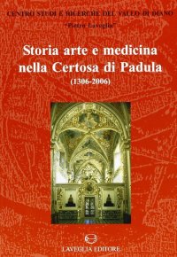 Immagine copertina libro Storia, arte e medicina nella Certosa di Padula (1306-2006)