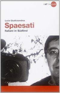 Immagine copertina libro Spaesati. Italiani in Südtirol