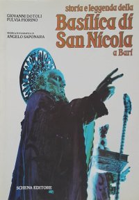 Immagine copertina libro Storia e leggenda della Basilica di San Nicola a Bari