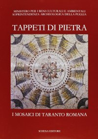 Immagine copertina libro Tappeti di pietra. I mosaici di Taranto romana