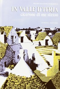 Immagine copertina libro In valle d'Itria. Cicerone di me stesso