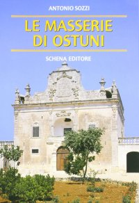 Immagine copertina libro Le masserie di Ostuni