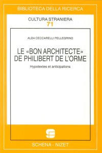 Immagine copertina libro Le bon architecte de Philibert de l'Horme. Hypotextes et anticipations