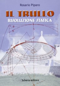 Immagine copertina libro Il trullo. Rivoluzione statica