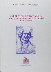Immagine copertina libro Linee del classicismo a Roma nella prima metà del Seicento. La pittura