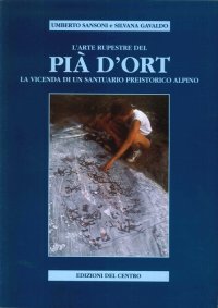 Immagine copertina libro L'arte rupestre del Pià d'Ort. La vicenda di un santuario preistorico alpino
