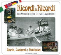 Immagine copertina libro Ricordi & ricordi. 100 anni di fotografie dell'alto lago. Storia e costumi. Ediz. multilingue