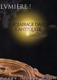 Immagine copertina libro Lumière! L'éclairage dans l'antiquité