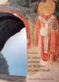 Immagine copertina libro Le culture artistiche del Medioevo in costa d'Amalfi