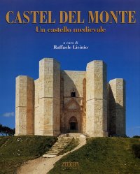 Immagine copertina libro Castel del Monte. Un castello medievale