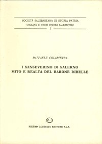 Immagine copertina libro I Sanseverino di Salerno. Mito e realtà del barone ribelle