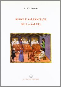 Immagine copertina libro Regole salernitane della salute