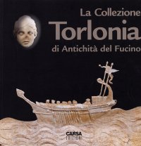 Immagine copertina libro La collezione Torlonia di antichità del Fucino. Catalogo della mostra