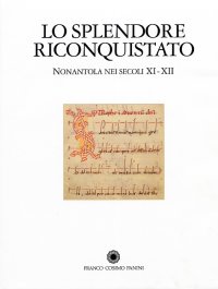 Immagine copertina libro Lo splendore riconquistato. Nonantola nei secoli XI-XII
