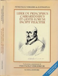 Immagine copertina libro Petri Pauli Vergerii de Justinopuli liber de principibus Carrariensibus et gestis eorum incipit feliciter