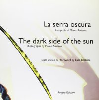 Immagine copertina libro La serra oscura. The dark side of the sun