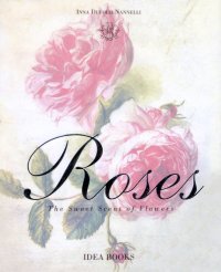 Immagine copertina libro Roses. The sweet scent of flowers