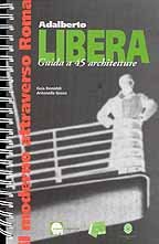 Immagine copertina libro Adalberto Libera. Guida a 45 architetture