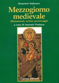 Immagine copertina libro Mezzogiorno medievale. Monumenti, artisti, personaggi