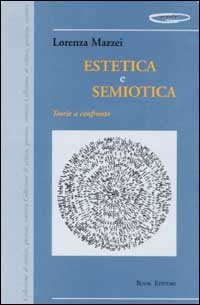Immagine copertina libro Estetica e semiotica. Teoria a confronto