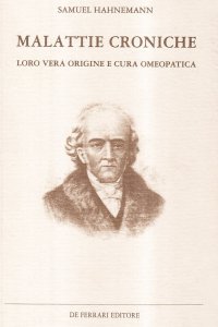 Immagine copertina libro Malattie croniche. Loro vera origine e cura omeopatica