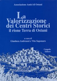 Immagine copertina libro La valorizzazione dei centri storici. Il rione Terra di Ostuni