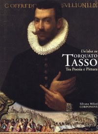 Immagine copertina libro Un'idea su Torquato Tasso. Tra poesia e pittura