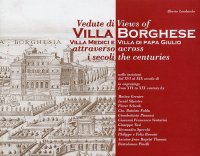 Immagine copertina libro Vedute di Villa Borghese, Villa medici e Villa di Papa Giulio attraverso i secoli