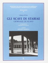 Immagine copertina libro Gli scavi di Stabia. Giornale di scavo