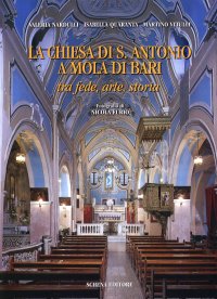 Immagine copertina libro La Chiesa di S. Antonio a Mola di Bari. Tra fede, arte, storia