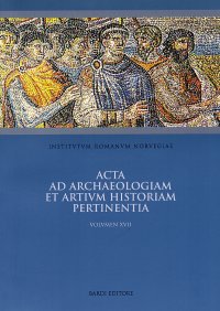 Immagine copertina libro Acta ad archaeologiam et artium historiam pertinentia. Vol. 17: Rome a. D. 300-800. Power and symbol, image and reality