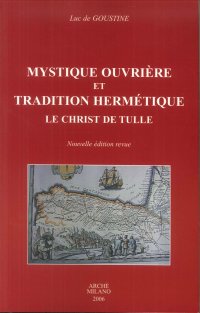 Immagine copertina libro Mystique ouvriere et tradition hermetique. Le Christ de Tulle