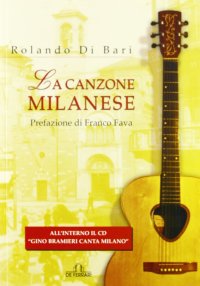 Immagine copertina libro La canzone milanese. Con CD Audio