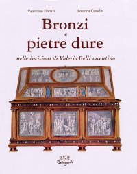 Immagine copertina libro Bronzi e pietre dure nelle incisioni di Valerio Belli Vicentino