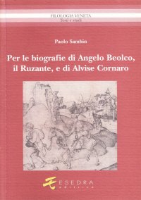 Immagine copertina libro Per le biografie di Angelo Beolco, il Ruzante, e di Alvise Cornaro