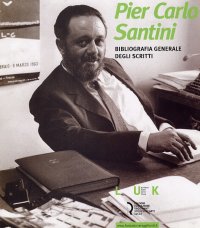 Immagine copertina libro Pier Carlo Santini. Bibliografia generale degli scritti