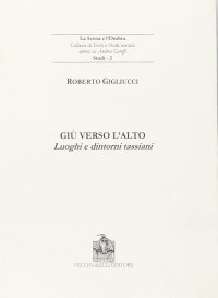 Immagine copertina libro Giù verso l'alto. Luoghi e dintorni tassiani