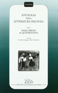 Immagine copertina libro Antologia della letteratura spagnola. Vol. 1: Dalle origini al Quattrocento