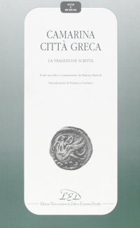 Immagine copertina libro Camarina città greca. La tradizione scritta. Fonti raccolte e commentate