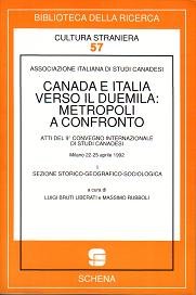Immagine copertina libro Canada e Italia verso il Duemila: metropoli a confronto. Atti del 9º Convegno internazionale di studi canadesi. Vol. 1