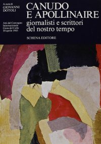 Immagine copertina libro Canudo e Apollinaire. Giornalisti e scrittori del nostro tempo
