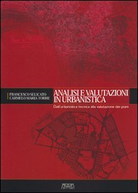 Immagine copertina libro Analisi e valutazioni in urbanistica. Dall'urbanistica tecnica alla valutazione dei piani