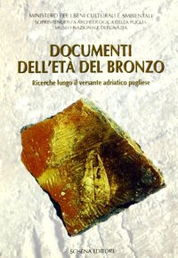 Immagine copertina libro Documenti dell'età del bronzo. Ricerche lungo il versante adriatico pugliese