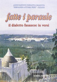 Immagine copertina libro Fatte i paráule. Il dialetto fasanese in versi