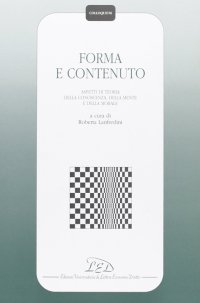 Immagine copertina libro Forma e contenuto. Aspetti di teoria della conoscenza, della mente e della morale