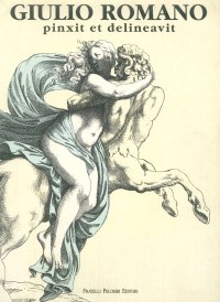 Immagine copertina libro Giulio Romano pinxit et delineavit. Opere grafiche autografe di collaborazione e bottega