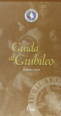Immagine copertina libro Guida al giubileo. Napoli sud